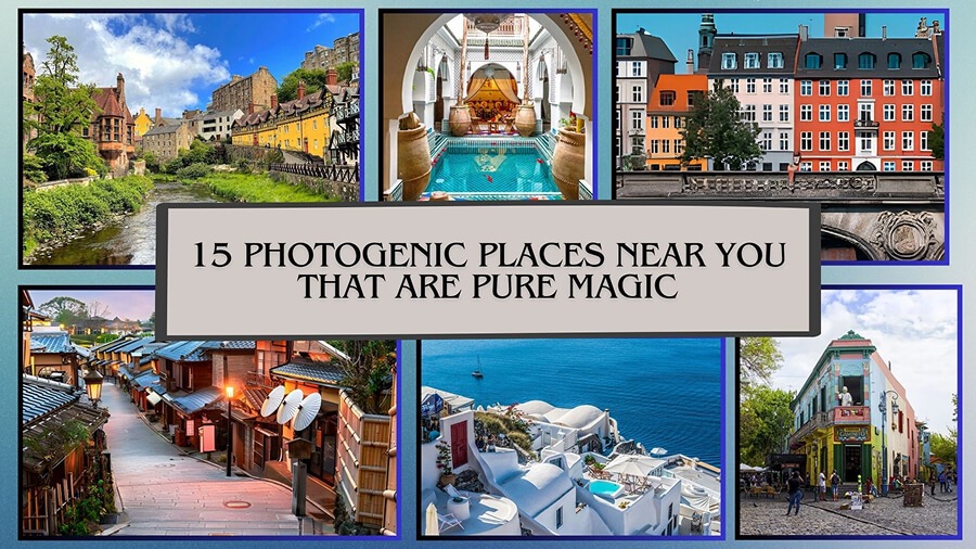 15 Photogenic Places Near You That Are Pure Magic