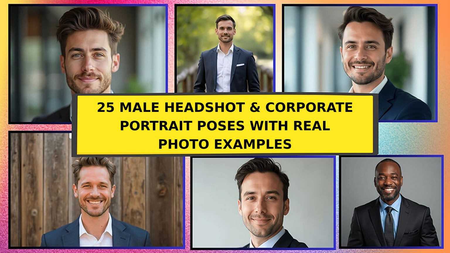 Male Headshot & Corporate Portrait Poses: 25 Examples (2026)