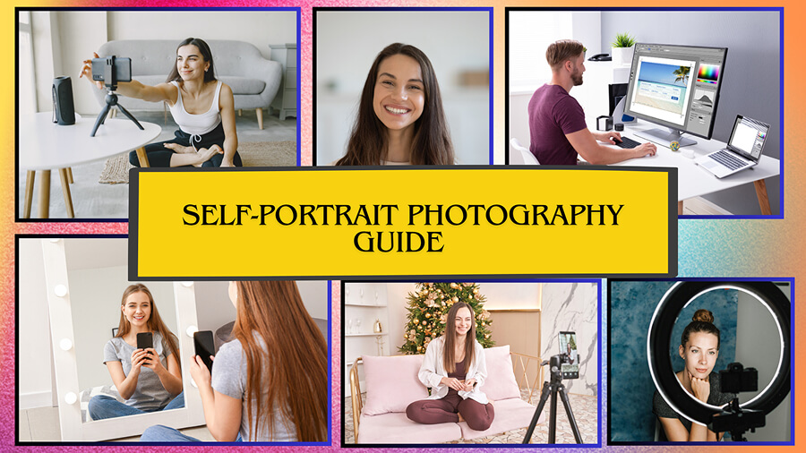 Self-Portrait Photography Guide | Stunning Shots