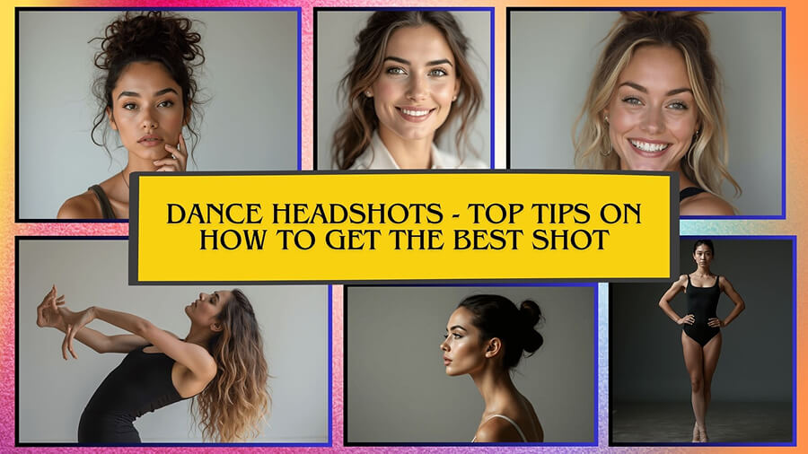 Dance Headshots - Top Tips on How to Get the Best Shot