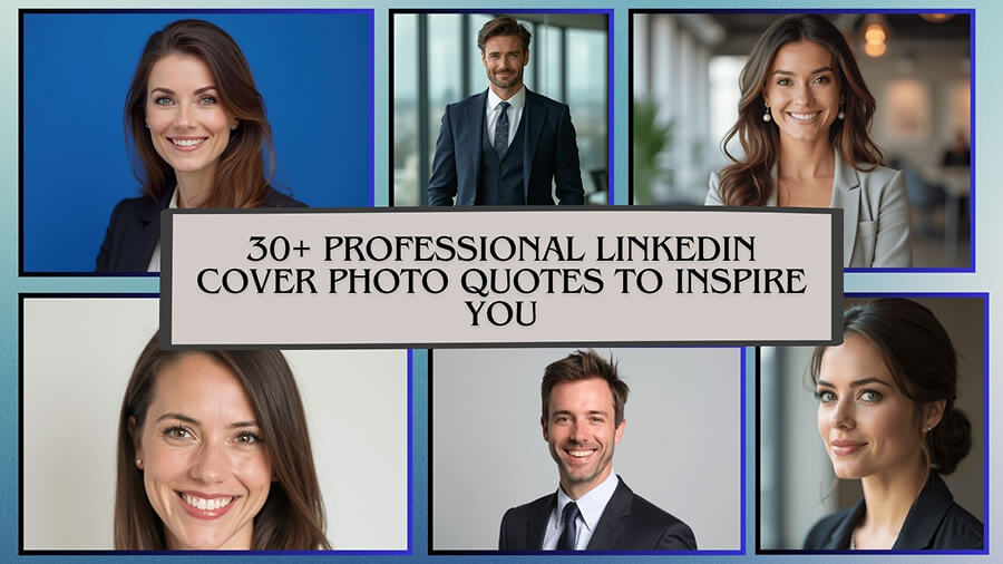 30+ Professional LinkedIn Cover Photo Quotes to Inspire You